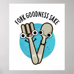 Fork Godhet Sake Funny Utensil Pun Poster