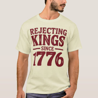 Förkastar kungar sedan 1776 t shirt
