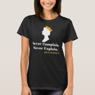 Förklara aldrig drottning II Elizabeth E T Shirt