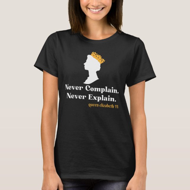 Förklara aldrig drottning II Elizabeth E T Shirt (Framsida)