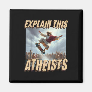 Förklara detta ateister Ley Meme Jesus Skateboardi Magnet