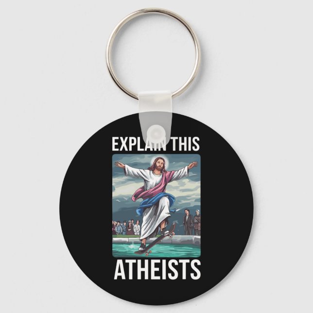 Förklara Detta Ateisters Jesus Skateboard Rolig Me Nyckelring (Framsida)