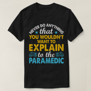 Förklara för Sjukvårdare Funny T Shirt