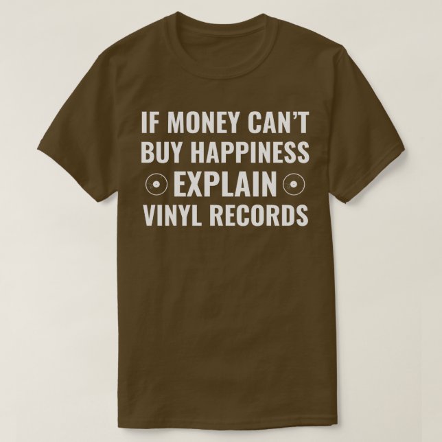 Förklara vinyljournaler om pengar Cant Köp lycka T Shirt (Design framsida)