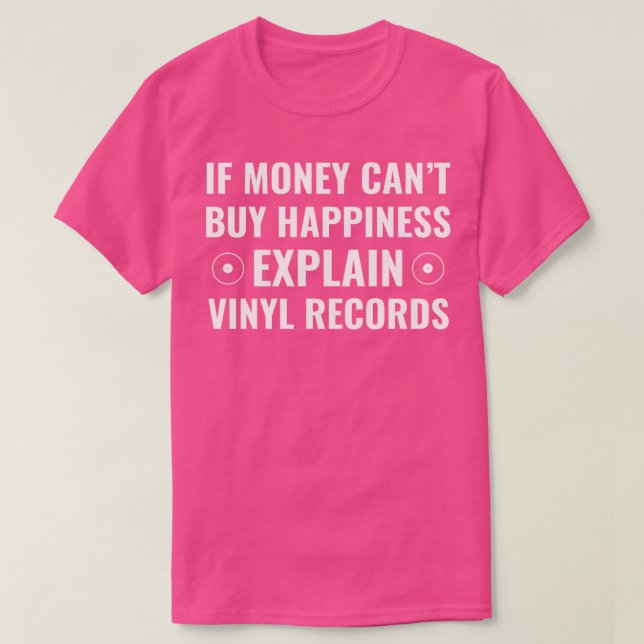 Förklara vinyljournaler om pengar Cant Köp lycka T Shirt (Design framsida)