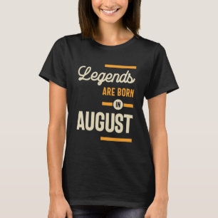Förklaringar är födda i augusti - augusti t shirt