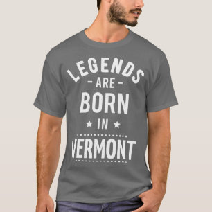 Förklaringar är födda i Vermont 1 T Shirt