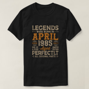 Förklaringar föddes i april 1985, födelsedagskjort t shirt