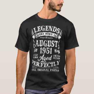 Förklaringar föddes i augusti 1951, 71 år gamla få t shirt