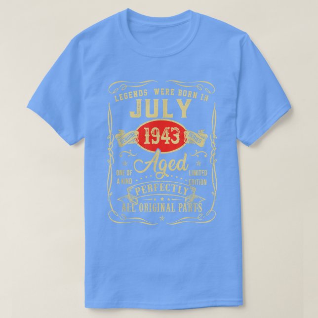 Förklaringar föddes i juli 1943 79:e födelsedagen  t shirt (Design framsida)