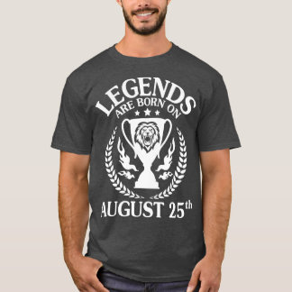 Förklaringarna är födda den 25 augusti-25 augusti t shirt