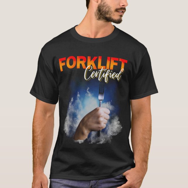 Forklift Certified, witziges Gabelstaplerfahrer  T Shirt (Framsida)
