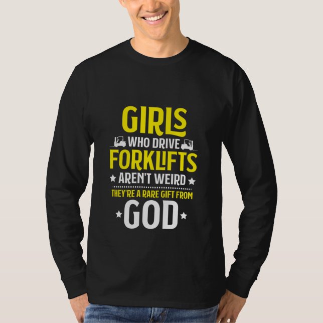 Forklift Driver Girls Who Drive Forklifts Forklift T Shirt (Framsida)