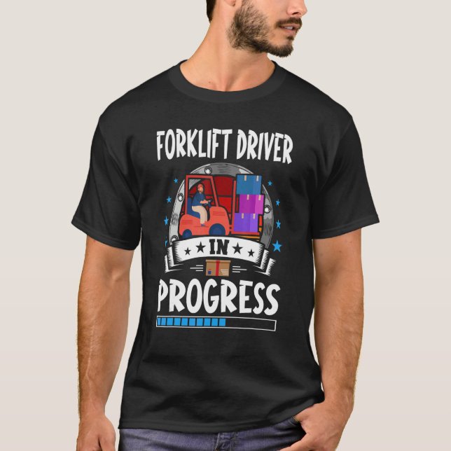 Forklift Driver In Progress Trainee Student T Shirt (Framsida)
