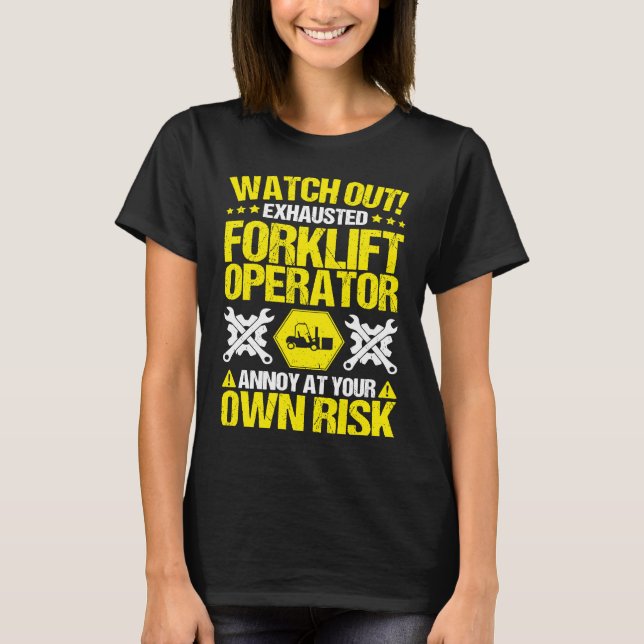 Forklift Driver Own Risk Forklift Operator T Shirt (Framsida)