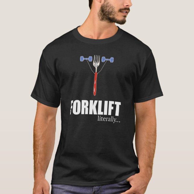 Forklift Literally Forklift Operartor Pun T Shirt (Framsida)