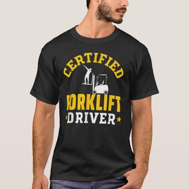 Forklift Operator Accessories Certified Forklift D T Shirt (Framsida)