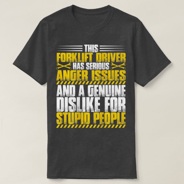 Forklift Operator Anger problem med gaffeldrivruti T Shirt (Design framsida)