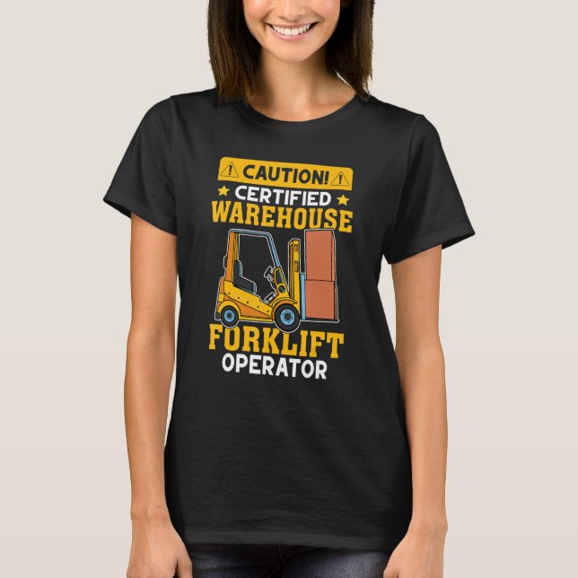 Forklift Operator Certified Warehouse Forklift Ope T Shirt (Framsida)