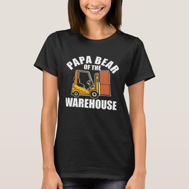 Forklift Operator Dad Truck Driver Bear Warehouse T Shirt (Framsida)