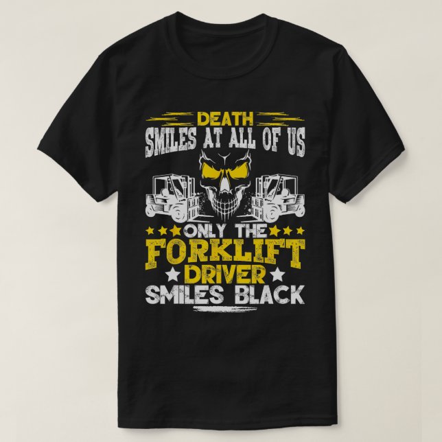 Forklift Operator Death Smiles at all US Forkli T Shirt (Design framsida)