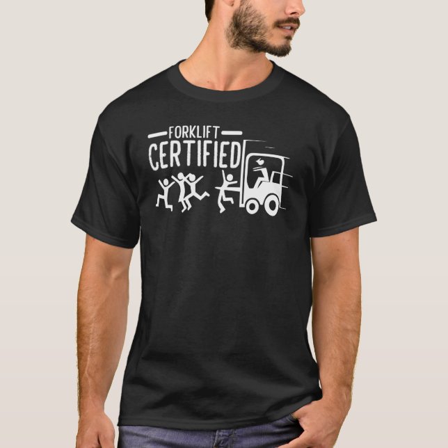 Forklift Operator Forklift Certified T Shirt (Framsida)