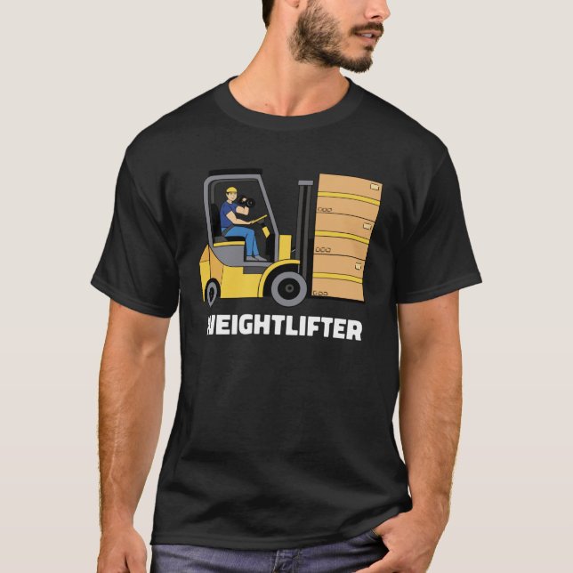 Forklift Operator Forklift Certified Weightlifter T Shirt (Framsida)