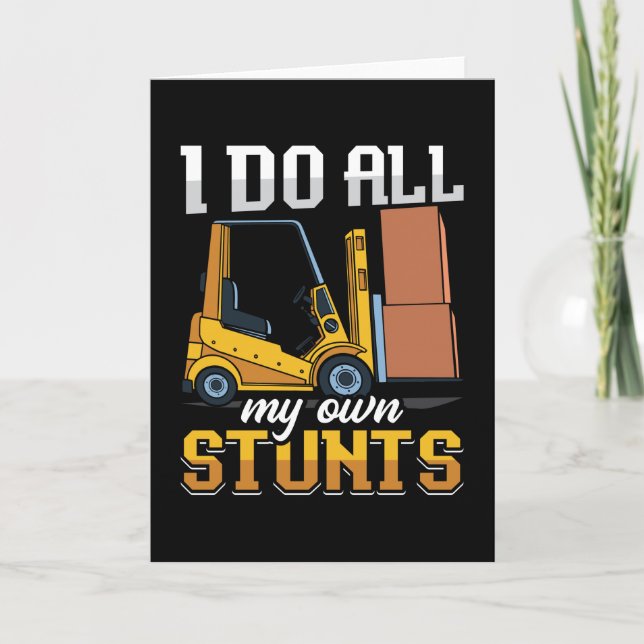 Forklift Operator I Do All My Own Stunts Driver Kort (Framsida)