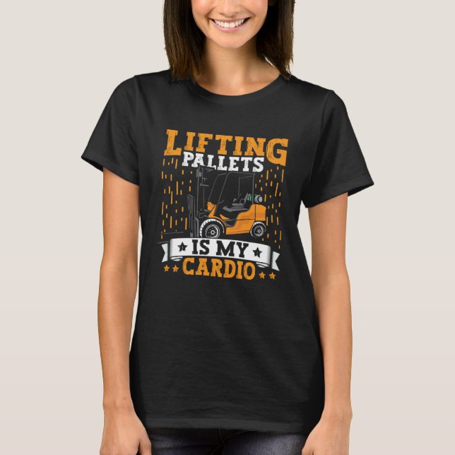 Forklift Operator Lifting Pallets Forklift Driver  T Shirt (Framsida)