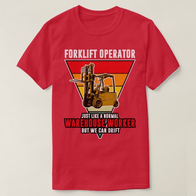 Forklift operator precis som ett normalt lagerstäl t shirt (Design framsida)