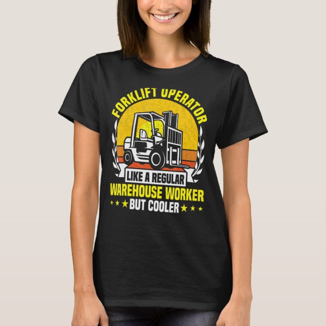 Forklift operator som en vanlig lagerarbetare t shirt (Framsida)