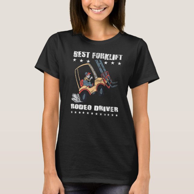 Forklift Rodeo Driver Forklift T Shirt (Framsida)