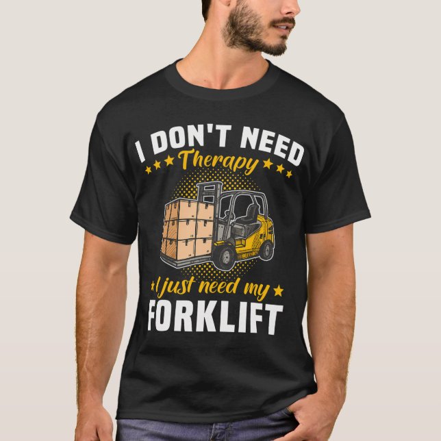 Forklift Therapy Forktruck Forklift operator T Shirt (Framsida)