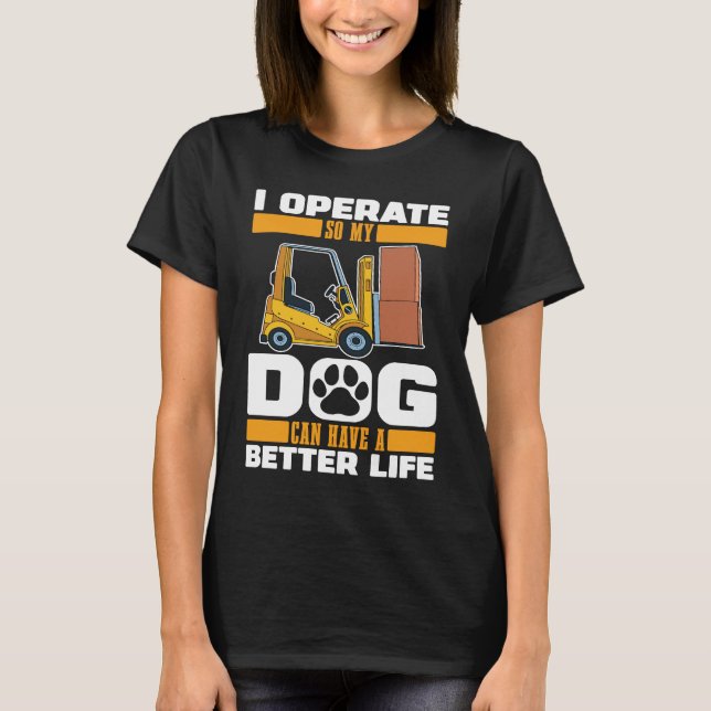 Forklifter Dog Logistics  Warehouse Forklift Opera T Shirt (Framsida)