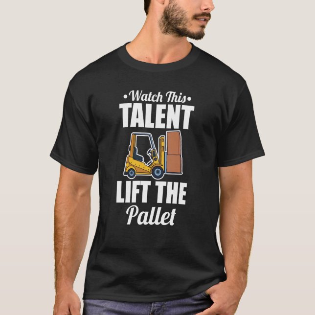 Forklifter Talent Hiss Pallet T Shirt (Framsida)