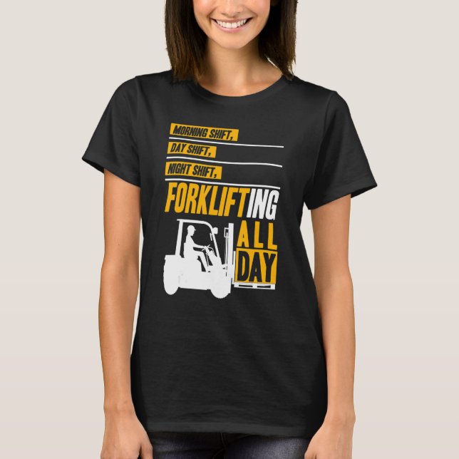 Forklifting all day Forklift Operator Warehouse Wo T Shirt (Framsida)