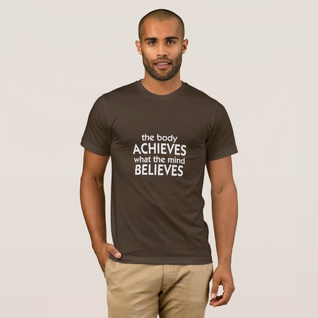 Förkroppsliga uppnår vad vara besvärad tror tee shirt (Hel framsida)