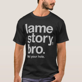 FÖRLAMAD BERÄTTELSE, BRO. Stäng ditt hål Tee