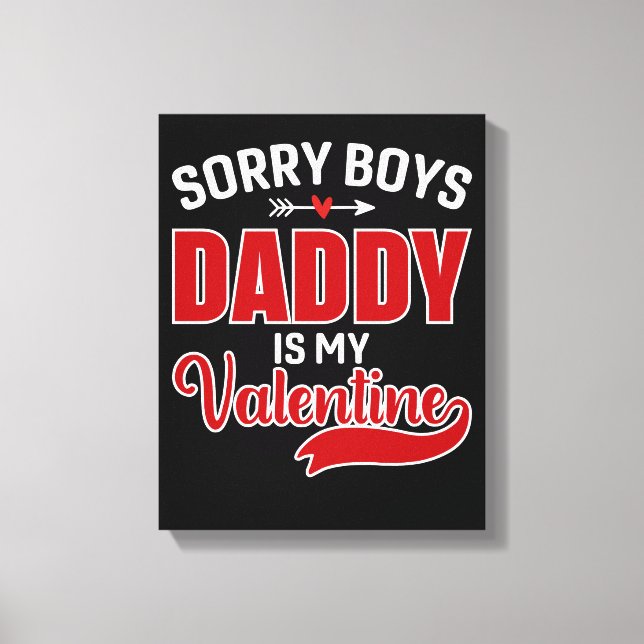 Förlåt att Boys pappa är min Valentine Canvastryck (Framsida)