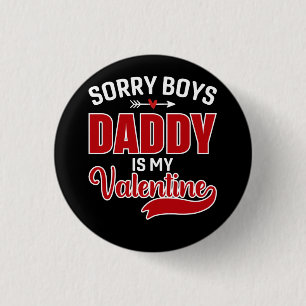 Förlåt att Boys pappa är min Valentine Knapp