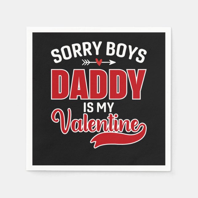 Förlåt att Boys pappa är min Valentine Pappersservett (Framsidan)