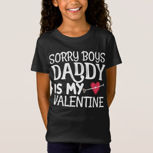 Förlåt att Boys pappa är min Valentine T Shirt (Framsida)
