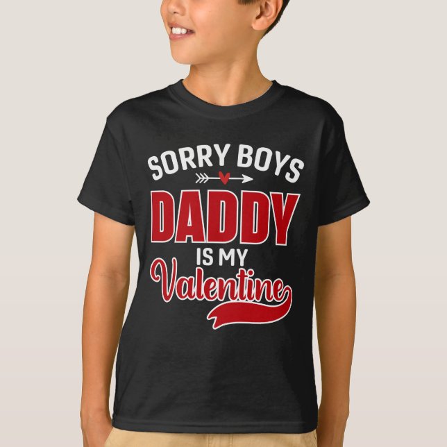 Förlåt att Boys pappa är min Valentine T Shirt (Framsida)
