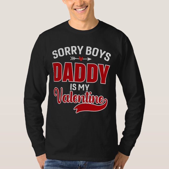 Förlåt att Boys pappa är min Valentine T Shirt (Framsida)