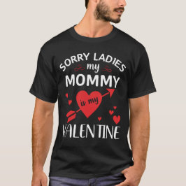Förlåt att Dam mitt Mamma är min Valentine T Shirt