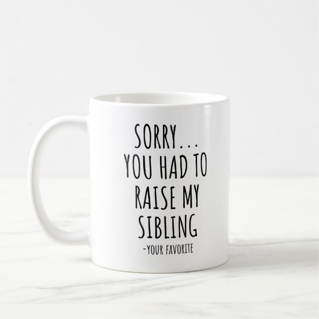 Förlåt att du måste ta upp min Syskon Kaffemugg (Vänster)