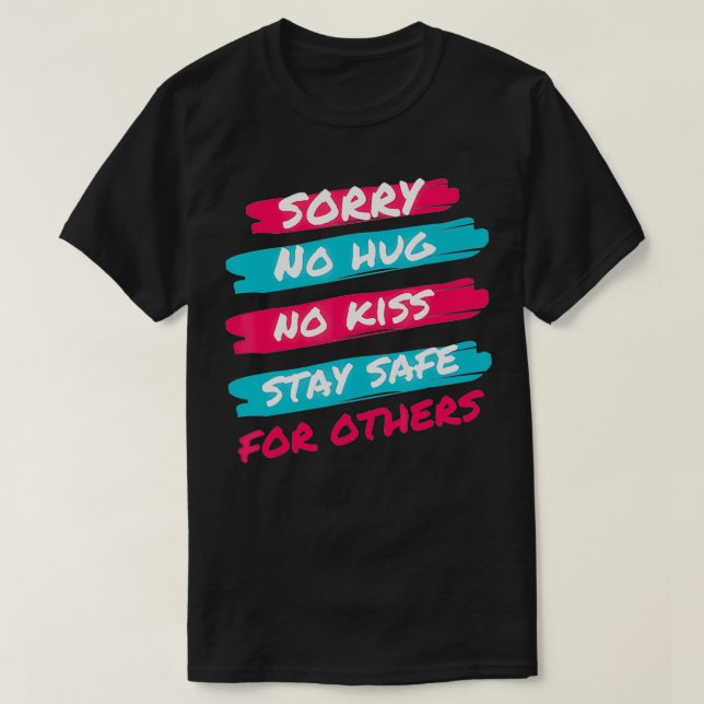 Förlåt att ingen kan vara Säker för andra... T Shirt (Design framsida)