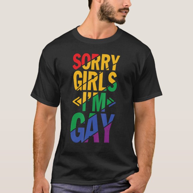 Förlåt att jag är Gay Rainbow Lgbt Pride Lgbtq Gir T Shirt (Framsida)