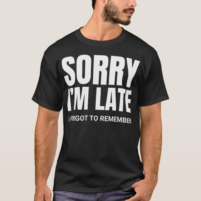 Förlåt att jag är sen - ADHD-garanti T Shirt (Framsida)