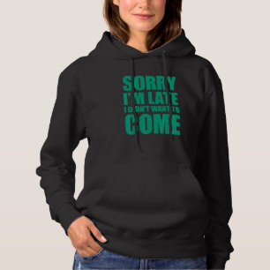 Förlåt att jag är sen att jag inte ville Kom 1 T Shirt